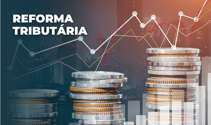 Reforma Tributária em foco: saiba o que será extinto e o que passa a&nbsp;valer